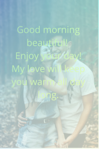 Good morning beautiful