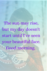 The sun may rise